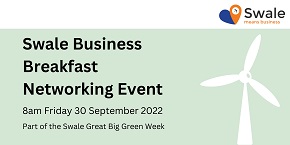 Swale Business Breakfast Networking Event.  8am Friday 30 September 2022.  Part of the Swale Great Big Green Week.